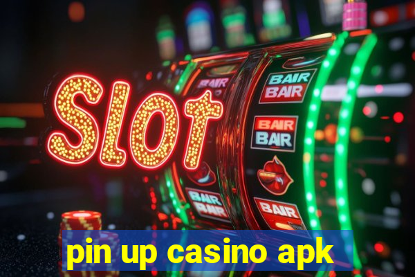 pin up casino apk