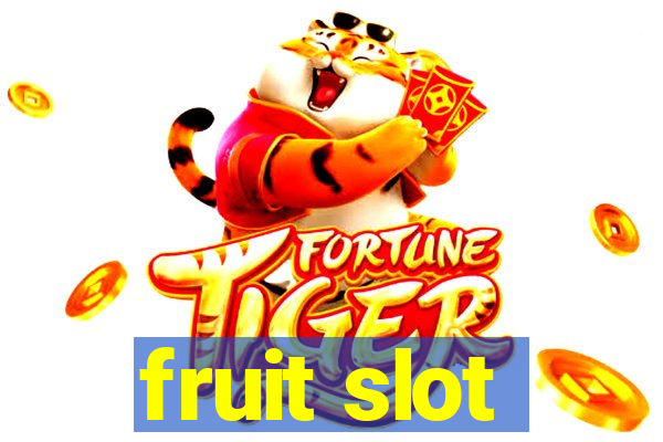 fruit slot