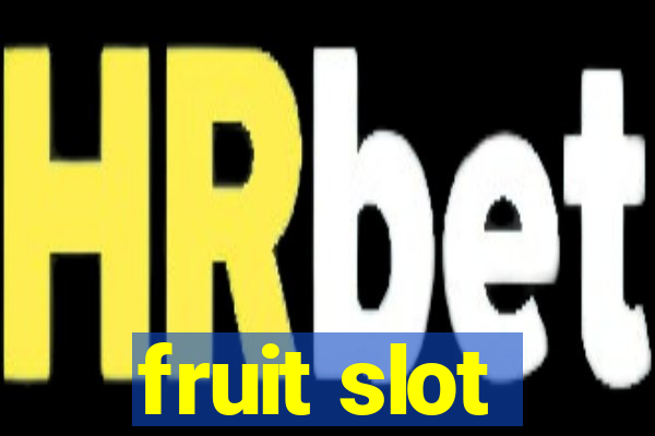 fruit slot