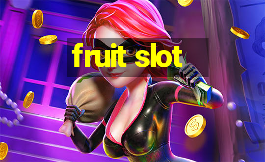 fruit slot