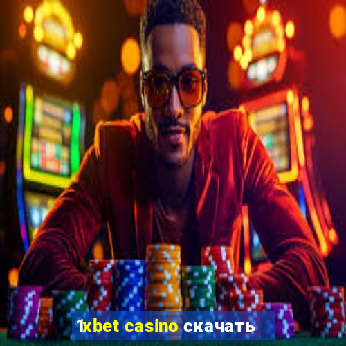 1xbet casino скачать