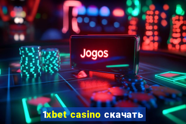 1xbet casino скачать