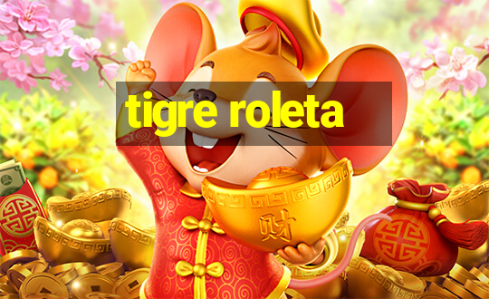 tigre roleta