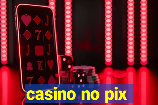 casino no pix