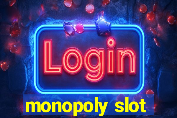 monopoly slot