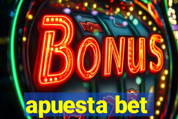 apuesta bet