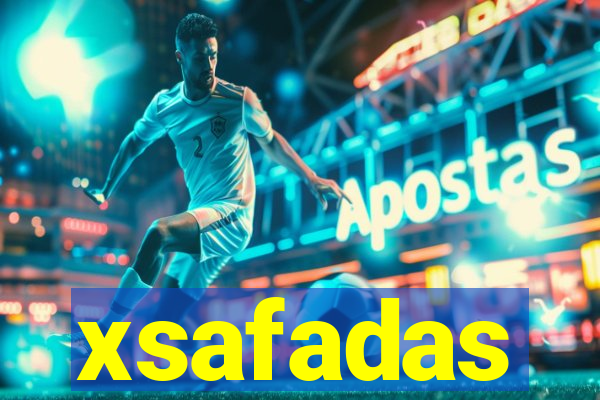 xsafadas