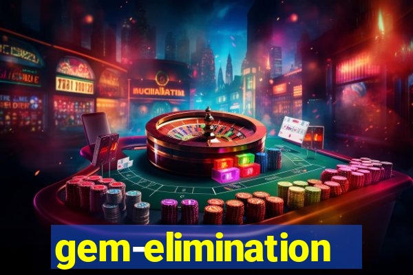 gem-elimination