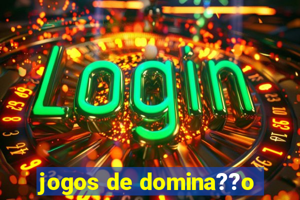 jogos de domina??o