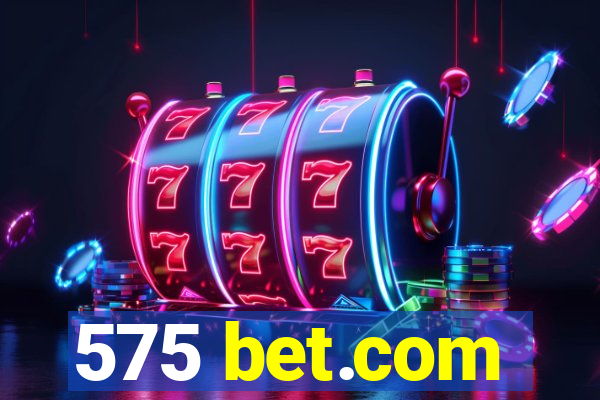 575 bet.com