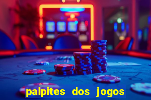 palpites dos jogos de amanh? futebol