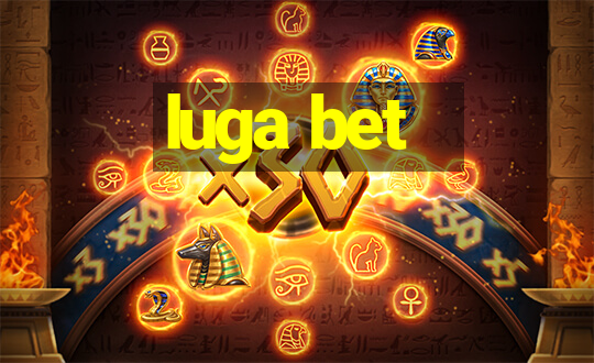 luga bet