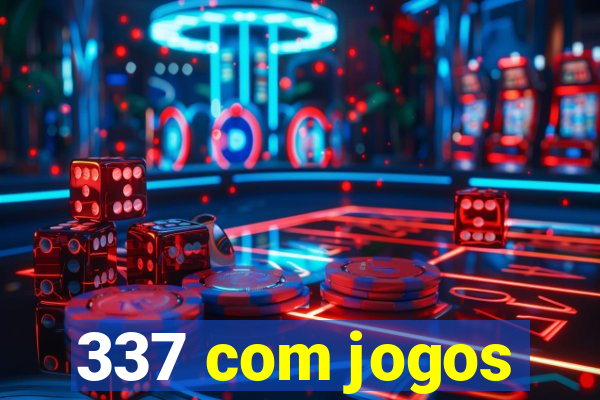 337 com jogos