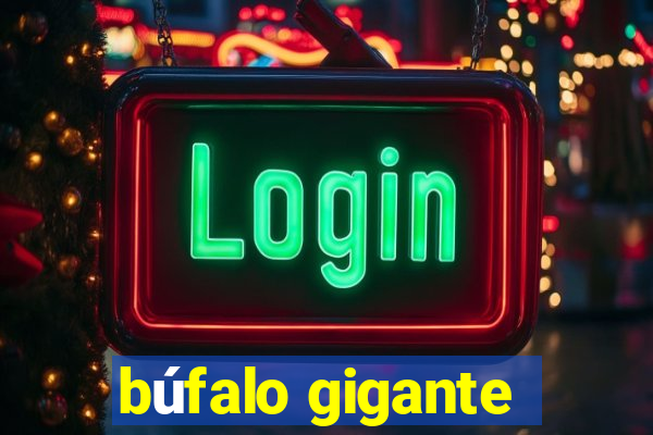 búfalo gigante