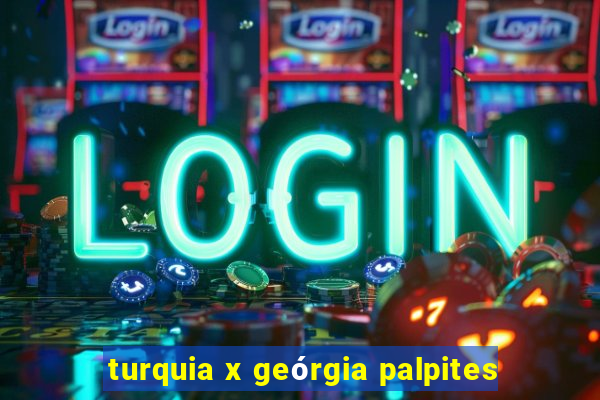 turquia x geórgia palpites