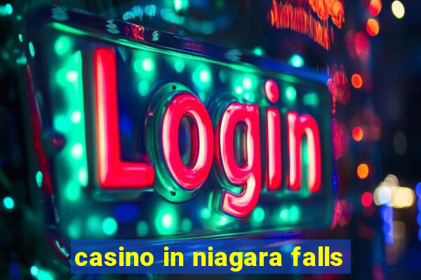 casino in niagara falls