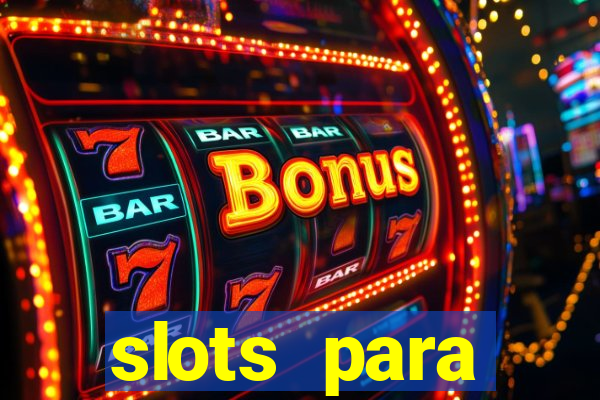 slots para m谩quinas de frutas