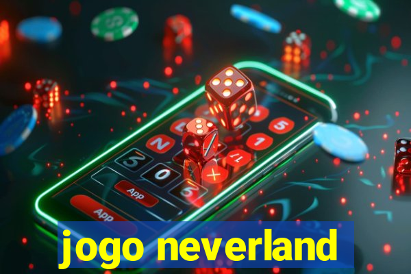 jogo neverland