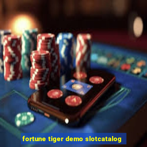 fortune tiger demo slotcatalog