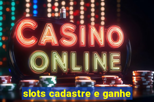 slots cadastre e ganhe