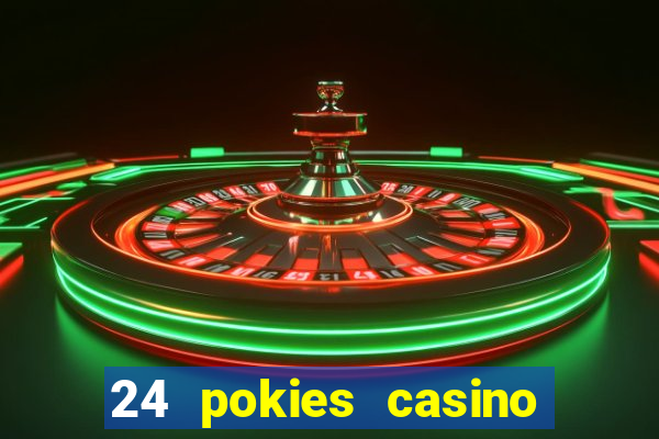 24 pokies casino sister sites