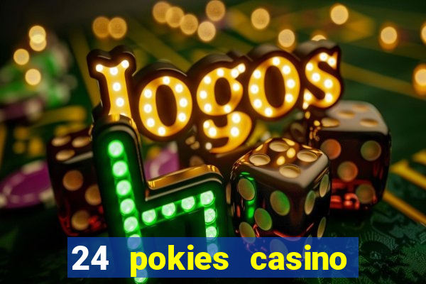 24 pokies casino sister sites