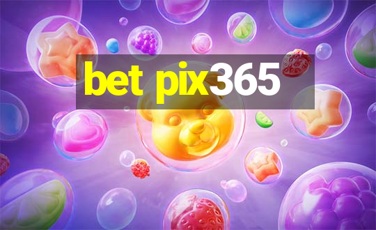 bet pix365