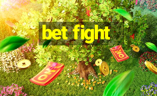 bet fight