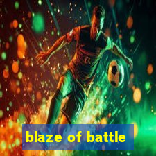 blaze of battle