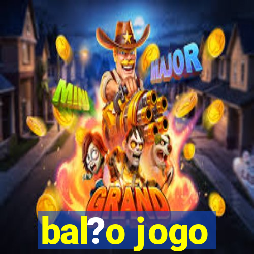 bal?o jogo