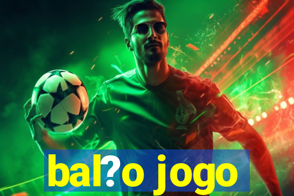 bal?o jogo