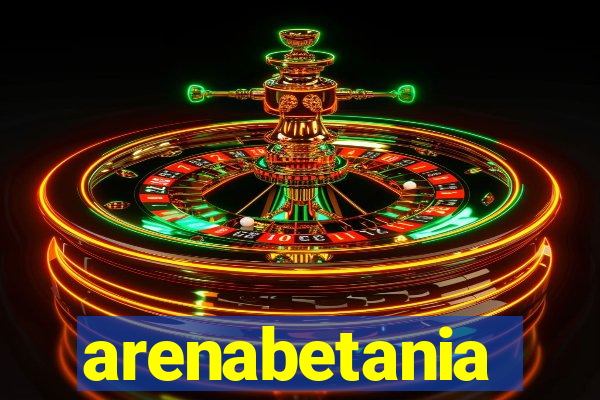 arenabetania