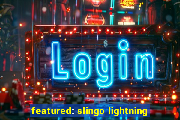 featured: slingo lightning