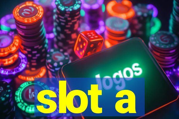 slot a