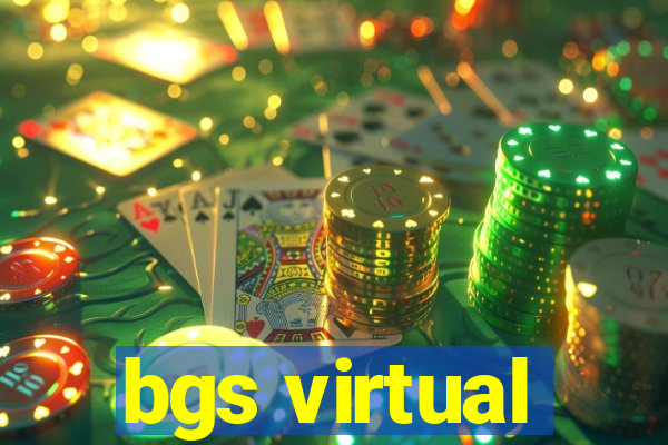 bgs virtual