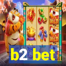 b2 bet