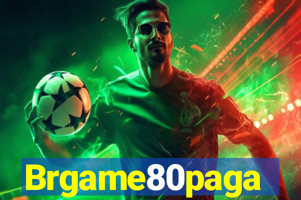 Brgame80paga