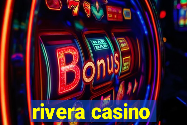 rivera casino