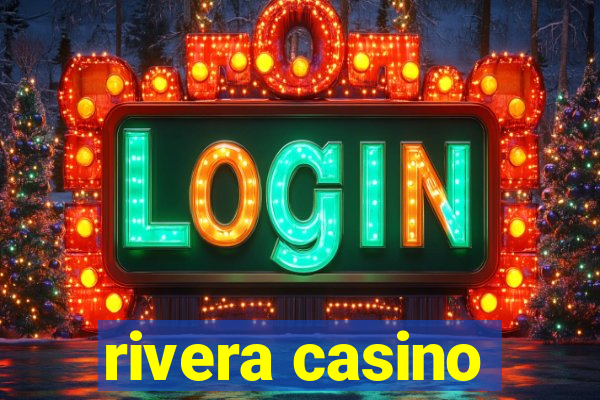 rivera casino