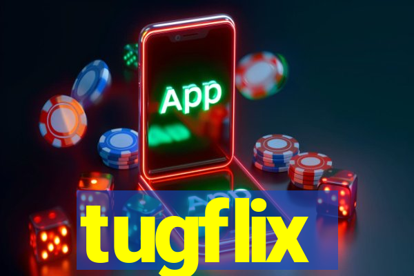 tugflix