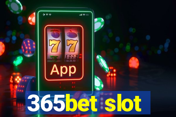 365bet slot