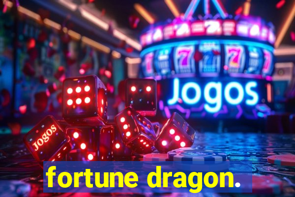 fortune dragon.