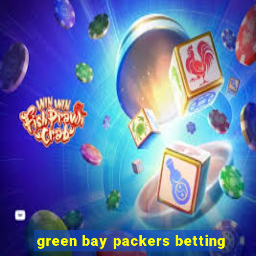 green bay packers betting