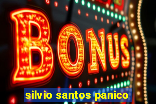 silvio santos panico