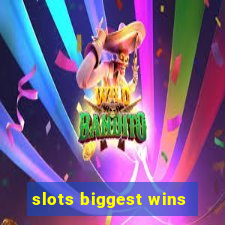 slots biggest wins