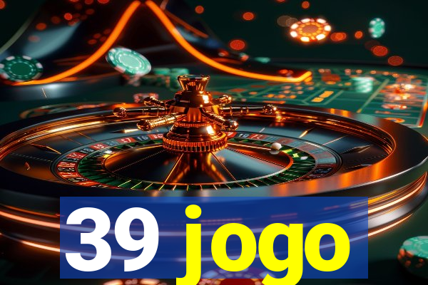 39 jogo