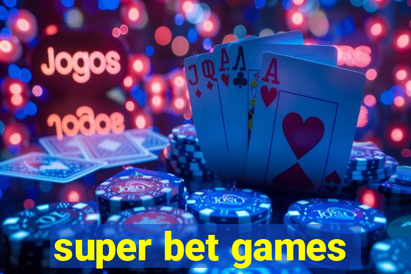 super bet games