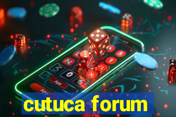 cutuca forum