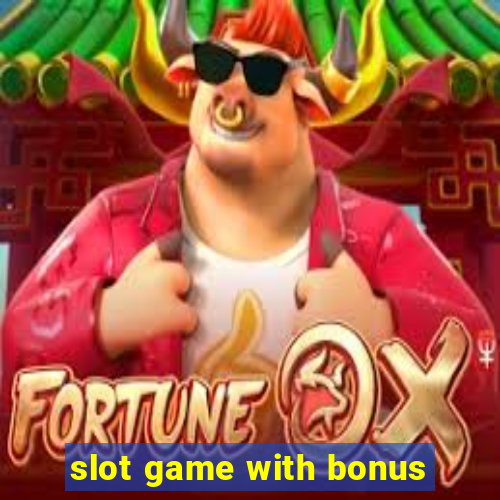 slot game with bonus