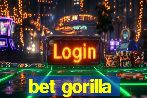 bet gorilla